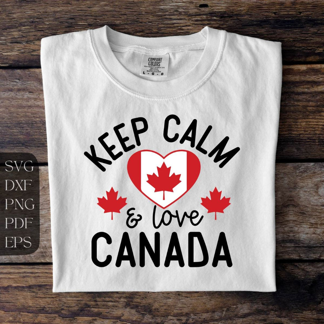 Keep calm & love Canada