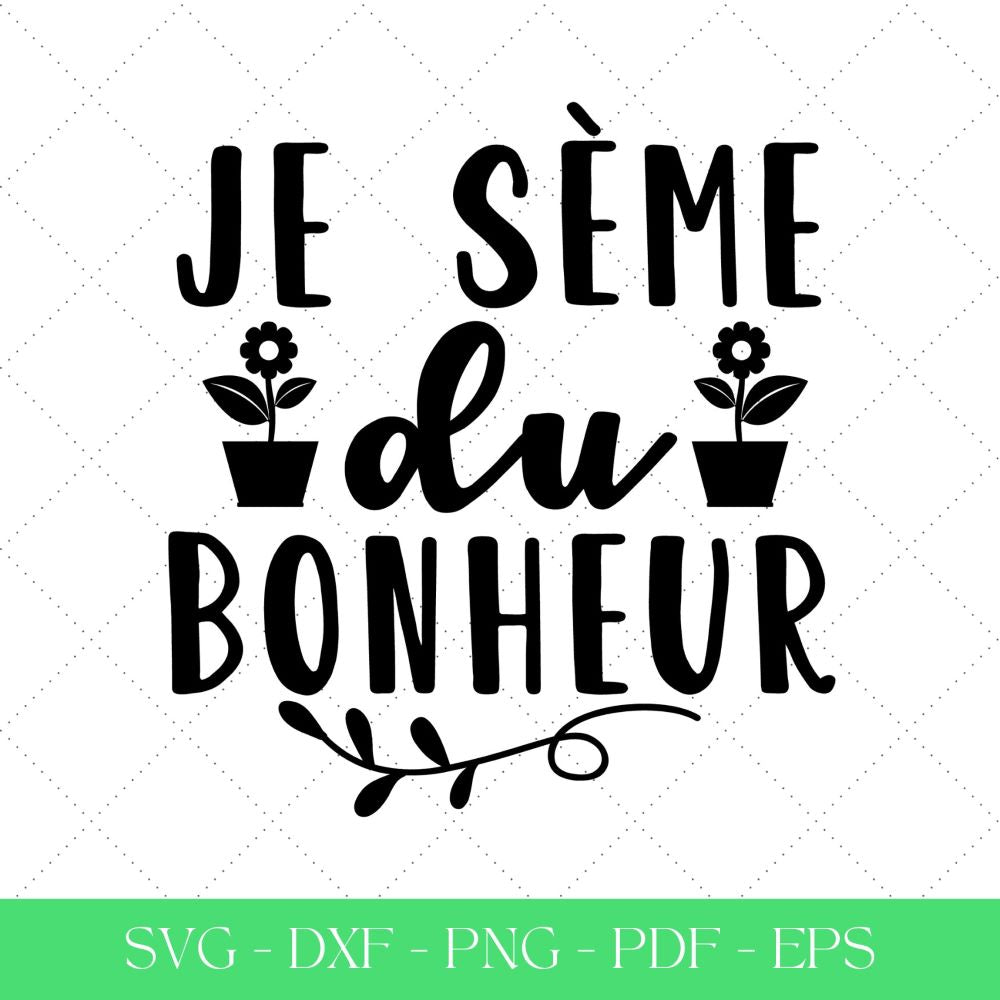 Je sème du bonheur