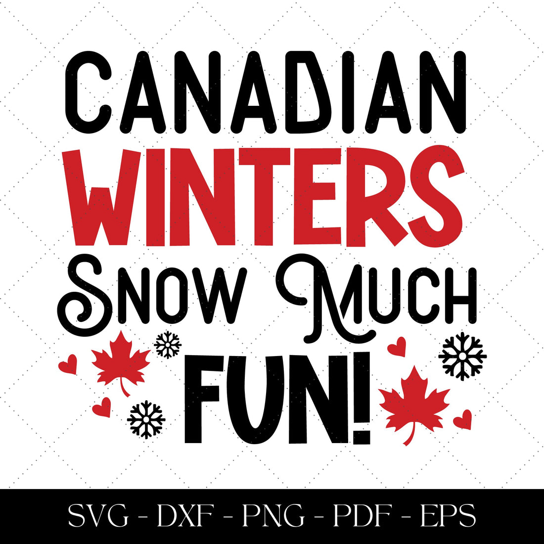 Canadian Winters: Snow Much Fun!