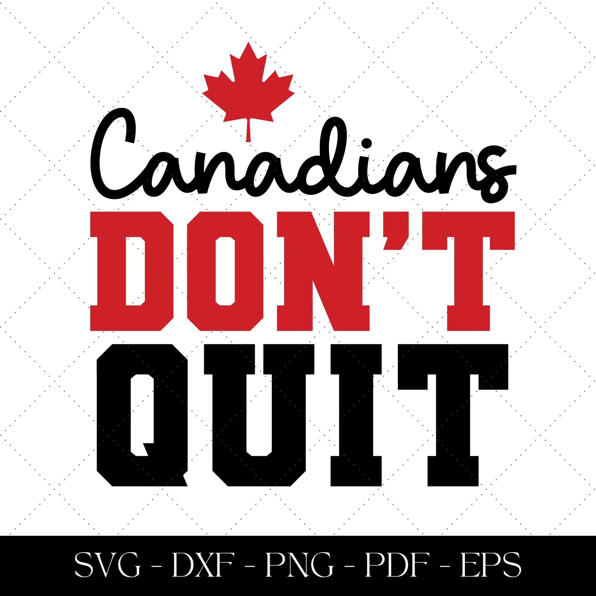 Canadians don't quit