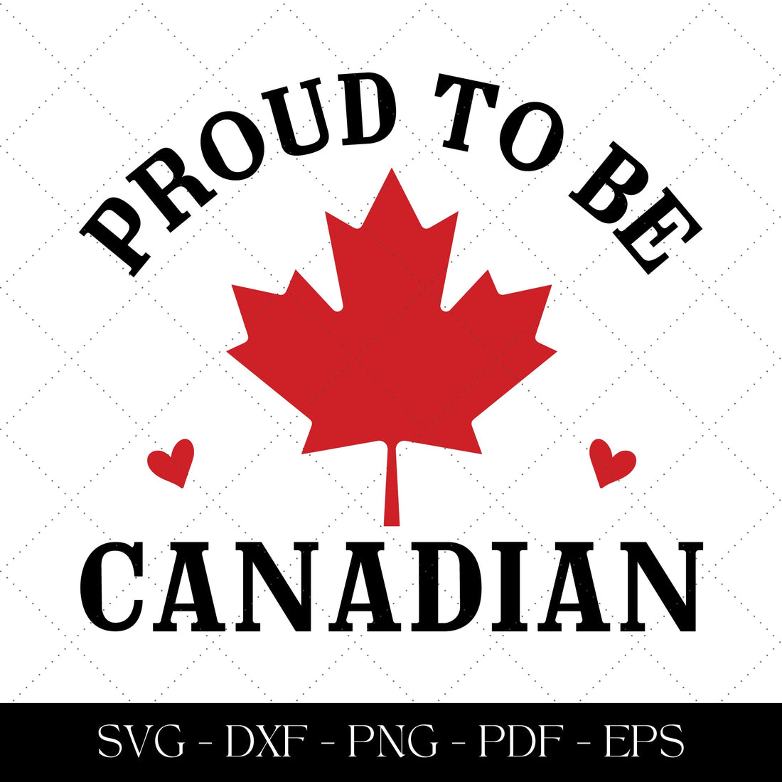 Proud to be canadian